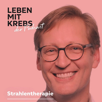 Leben mit Krebs Podcast - Strahlentherapie